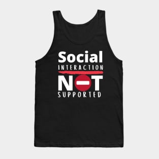 Social Interaction Not Supported Tank Top